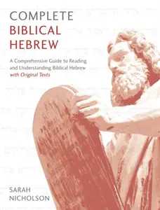 Complete Biblical Hebrew Beginner to Intermediate Course - Sarah Nicholson