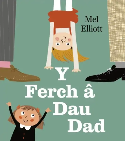 Y Ferch Ã¢ Dau Dad - Mel Elliott