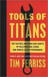 Tools of Titans - Timothy Ferriss