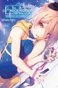 The Executioner and Her Way of Life, Vol. 1 - Nilitsu Nilitsu