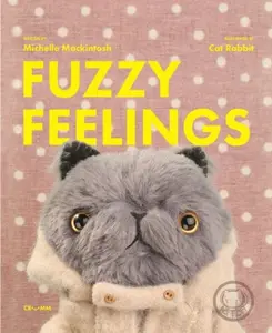 Fuzzy Feelings - Michelle Mackintosh