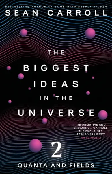 The Biggest Ideas in the Universe 2 - Sean Carroll