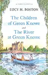 The Children of Green Knowe Collection - Lucy M. Boston