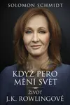 Když pero mění svět - Solomon Schmidt