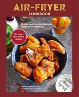 Air-Fryer Cookbook (THE SUNDAY TIMES BESTSELLER) (Quick, Healthy and Delicious Recipes for Beginners) - kniha z kategorie Zdraví a životní styl