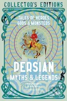 Persian Myths & Legends (Tales of Heroes, Gods & Monsters) - kniha z kategorie Společenská beletrie