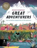 Alastair Humphreys' Great Adventurers - Alastair Humphreys - kniha z kategorie Pro děti