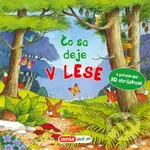 Čo sa deje v lese (s pohyblivými 3D obrázkami) - kniha z kategorie Pohádky