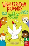 Wigglesbottom Primary: The Sports Day Chicken - Pamela Butchart - kniha z kategorie Pro děti