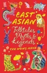 East Asian Folktales, Myths and Legends - Eva Nava Wong