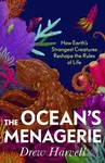 The Ocean's Menagerie (How Earth's Strangest Creatures Reshape the Rules of Life) - kniha z kategorie Biologie