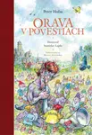 Orava v povestiach - Peter Huba, Stanislav Lajda (ilustrátor) - kniha z kategorie Mýty, pověsti a legendy