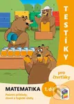 Testíky pro čtvrťáky Matematika 1. díl (Početní příklady, slovní a logické úlohy (barevný pracovní sešit)) - kniha z kategorie 1. stupeň