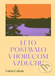 Leto postávalo v horúcom vzduchu - Lukáš Cabala - kniha z kategorie Společenská beletrie