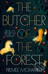 The Butcher of the Forest - Premee Mohamed