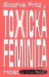 Toxická feminita - Sophia Fritz - kniha z kategorie Psychologie