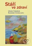 Stáří ve zdraví - Libuše Čeledová - kniha z kategorie Pozitivní myšlení