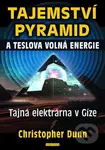 Tajemství pyramid a Teslova volná energie (Tajná elektrárna v Gíze) - kniha z kategorie Fyzika