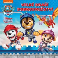 Tlapková patrola: Velké dračí dobrodružství - kolektív autorov - kniha z kategorie Pohádky