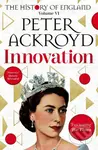 Innovation (The History of England Volume VI) - Peter Ackroyd