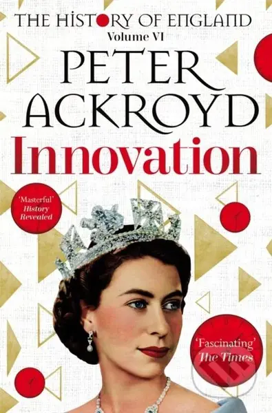 Innovation (The History of England Volume VI) - Peter Ackroyd