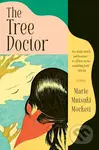 The Tree Doctor (A Novel) - Marie Mutsuki Mockett - kniha z kategorie Společenská beletrie