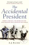 The Accidental President - A J Baime - kniha z kategorie Humanitní a společenské vědy