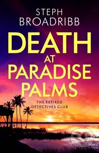 Death at Paradise Palms - Steph Broadribb