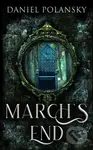 March's End - Daniel Polansky - kniha z kategorie Společenská beletrie