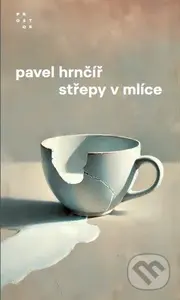 Střepy v mlíce - Pavel Hrnčíř - kniha z kategorie Společenská beletrie