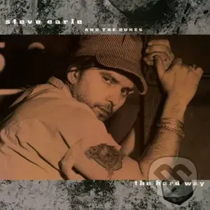 Steve Earle And The Dukes: The Hard Way LP - Steve Earle, The Dukes