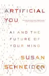 Artificial You (AI and the Future of Your Mind) - Susan Schneider - kniha z kategorie Odborné a naučné