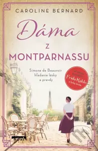 Dáma z Montparnassu (Simone de Beauvoir - hľadanie lásky a pravdy) - kniha z kategorie Společenská beletrie