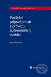 Pojištění odpovědnosti z provozu autonomních vozidel - kniha z kategorie Humanitní a společenské vědy