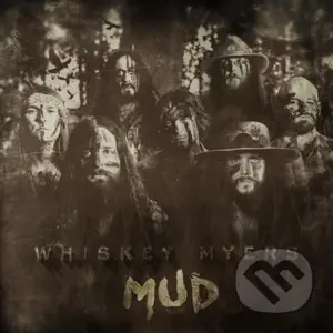 Whiskey Myers: Mud - Whiskey Myers