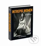 Intrepid Women (Adventures in Anthropology) -  Pitt Rivers Museum
