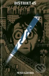 Dištrikt 45 - Peter Gärtner - kniha z kategorie Sci-fi