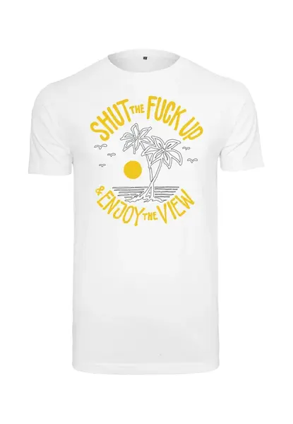Shut the Fuck Up & Enjoy The View Tee white