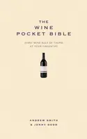 The Wine Pocket Bible - Smith Andrew, Jenny Dodd