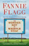 The Wonder Boy of Whistle Stop - Fannie Flagg