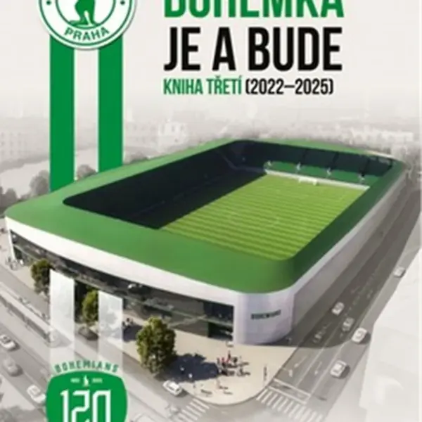 Bohemka je a bude - Kniha třetí (2022 - 2025) - Martin Hašek