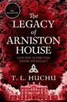 The Legacy of Arniston House - T. L. Huchu