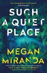 Such a Quiet Place - Megan Miranda