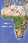 Africa, Australia, and the Islands of the Pacific (Yesterday's Classics) - Nellie B Allen
