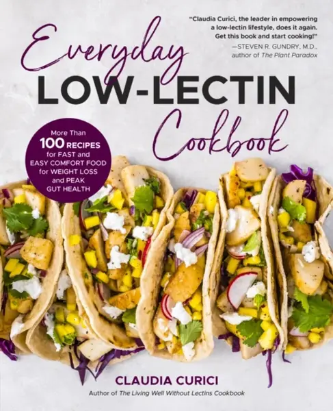 Everyday Low-Lectin Cookbook - Claudia Curici