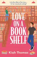 Love on a Bookshelf: A cosy bookshop is the setting for a meet-cute in this enemies-to-lovers romance - Kiah Thomas
