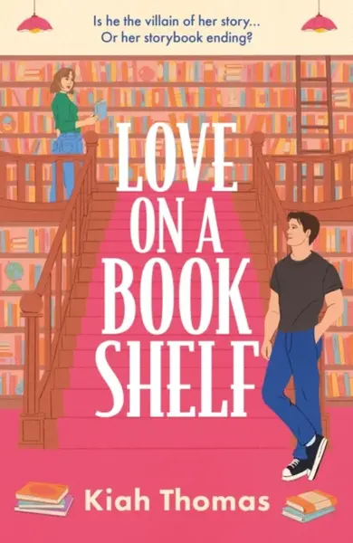 Love on a Bookshelf: A cosy bookshop is the setting for a meet-cute in this enemies-to-lovers romance - Kiah Thomas