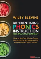 Differentiating Phonics Instruction for Maximum Impact - Wiley Blevins