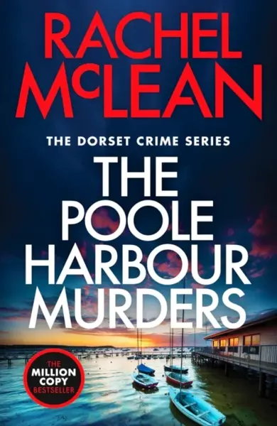 The Poole Harbour Murders - Rachel McLean