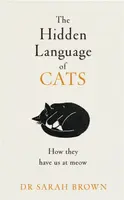 The Hidden Language of Cats - Dr Sarah Brown